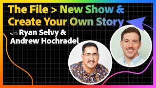 The File New Show & Create Your Own Story