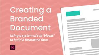 Creating a Branded Document in InDesign (2021) - Using cell 'blocks' to build formatted forms