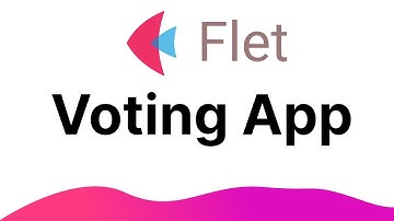 Flet Tutorial - Create Simple Voting App