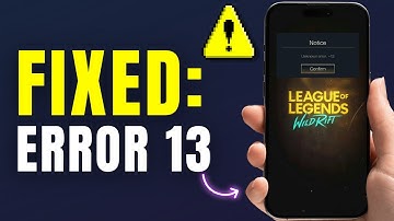 How To Fix Wild Rift Unkown Error 13