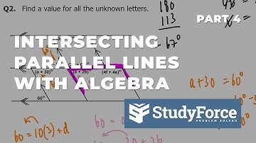 Properties of Parallel and Intersecting Lines: Solving for Unknown Angles with Algebra (Part 4)