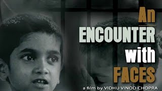 An Encounter With Faces Vidhu Vinod Chopra Oscar Nominated Short Film