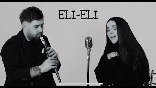 Milya Oganisian & Artur Petrosyan - Eli Eli  (Acoustic Version)