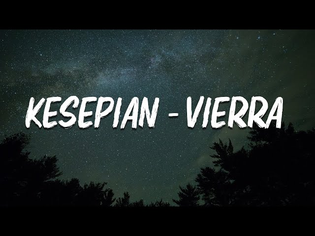Kesepian  - Vierra  (Video Lyric) class=