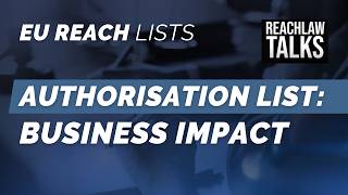 REACH Authorisation List: Business Impact