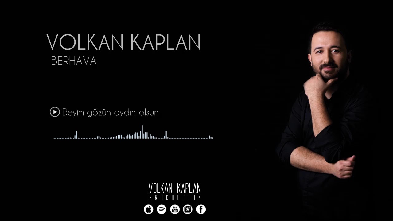 Volkan Kaplan / Beyim Gözün Aydın Olsun [Berhava © 2018 Volkan Kaplan Production]