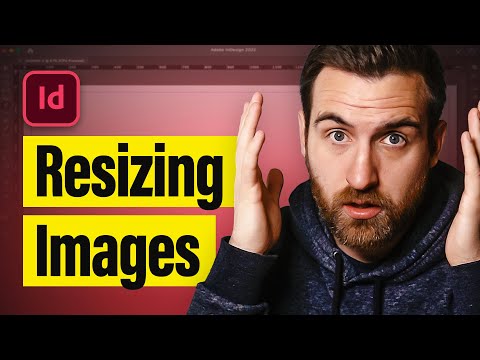 Video: Bagaimana cara mengubah ukuran gambar dan bingkai di InDesign?