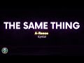 A Reece ft. Jay Jody - The Same Thing (Lyrics)