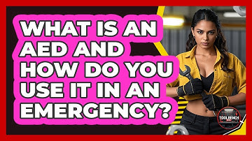 What Is An AED And How Do You Use It In An Emergency? - ToolBench Pros