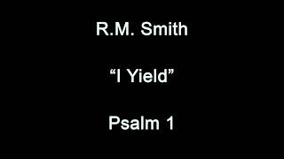 I Yield - Psalm 1