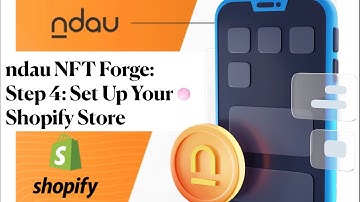 ndau NFT Forge Tutorial Step 4: Setting Up Your Shopify Store