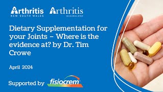 Dietary Supplementation for your Joints – Where is the evidence at? by Dr. Tim Crowe