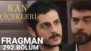 KAN ÇİÇEKLERİ 291.BÖLÜM FRAGMANI