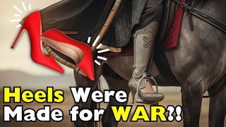 The Strange History of High Heels: Why Soldiers Wore Them to Battle [ID0909]