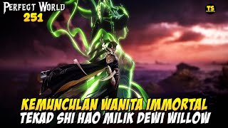 251 KEMUNCULAN WANITA IMMORTAL - PERFECT WORD EP 251