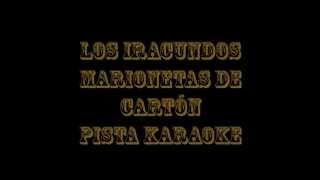 Los Iracundos   Marionetas de Cartón  Pista Karaoke chords