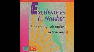 Fermin Garcia - Excelente Es Tu Nombre (Selecciones) (1992)