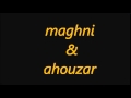 Maghni Et Ahouzar 