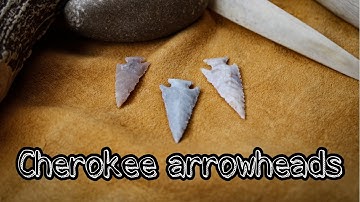 Making Cherokee Arrowheads with primitive tools