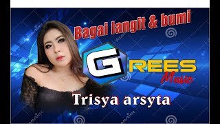 new GRESS  BAGAI LANGIT & BuMI # TRISya arsyitaa