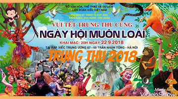 XIẾC THÚ ĐẶC BIỆT ĐÓN TẾT TRUNC THU 2018