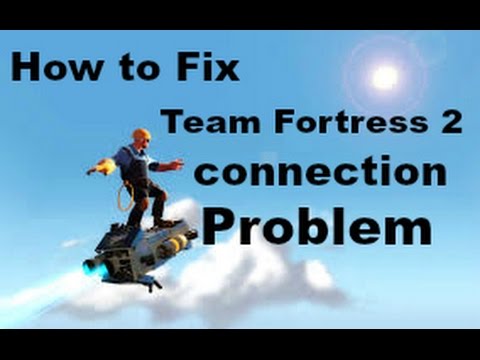 How to fix Team fortress 2 connection problem (Windows 7)