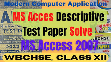 MS Access Descriptive | Access Test Paper Solve | WBCHSE HS 2023 | Modern Computer Application