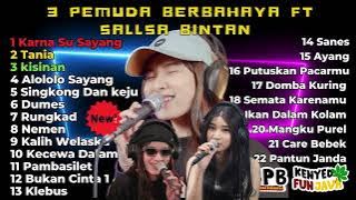 KARNA SU SAYANG - SALSA BINTAN FT. 3 PEMUDA BERBAHAYA FULL ALBUM TRENDING 2023