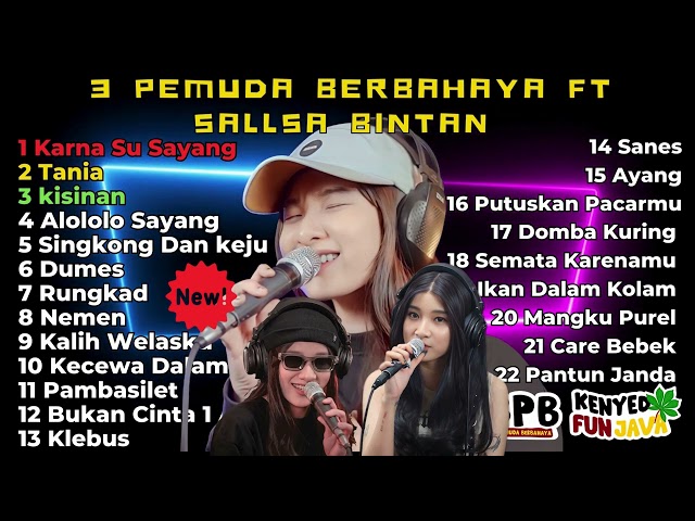 KARNA SU SAYANG - SALSA BINTAN FT. 3 PEMUDA BERBAHAYA FULL ALBUM TRENDING 2023 class=