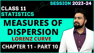 Measures of Dispersion class 11 | Lorenz Curve | Statistics Chapter 11 Part 10