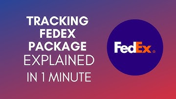 How To Track FedEx Package? (2024)