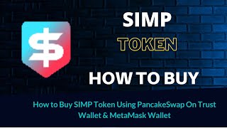 How to Buy SIMP Using PancakeSwap On Trust Wallet OR MetaMask Wallet