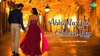 Abhi Na Jao Chhod Kar | Dr. Neeraj Sharma | Hindi Cover Song | Saregama Open Stage | Hindi Song
