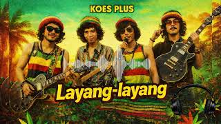 Layang  Layang Koes Plus Cover Reggae Populer