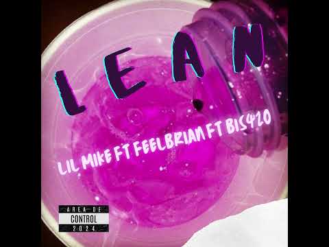 LEAN - Lil Mike x Feelbrian x Bis420 (Audio Oficial) #bolivia