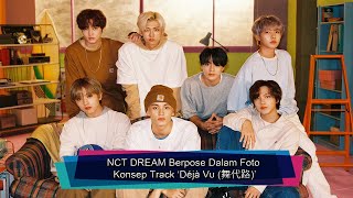NCT DREAM Berpose Dalam Foto Konsep Track ‘Déjà Vu (舞代路)’