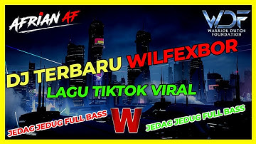 DJ TERBARU WILFEX BOR 🎵 LAGU TIKTOK VIRAL 🎵 JEDAG JEDUG FULL BASS @Sheeran_Production