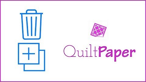 QuiltPaper Tutorials — 5. How to Delete & Copy papers