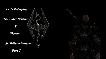 ➜ Lets Role Play Skyrim - Part 7 -- Messing with Ulfr the Blind - ft. BillytheCrayon! - WAY➚