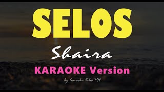 SELOS - Shaira | HD Karaoke