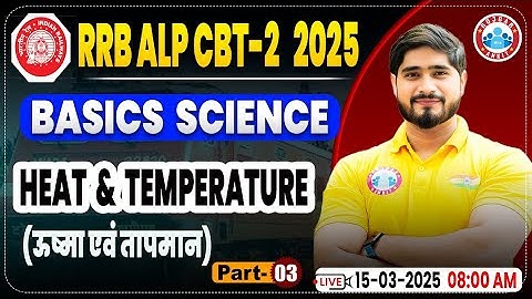 RRB ALP CBT 2 Science Classes 2024 | Heat & Temperature#3 | Basics Science For ALP By Dharmendra Sir