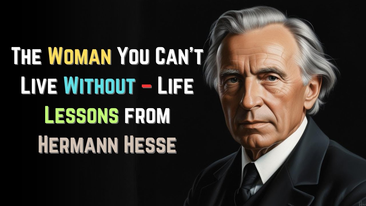 The One Woman You CAN’T Live Without Hermann Hesse’s Shocking Truth