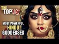 10 Most Powerful Hindu GODDESSES