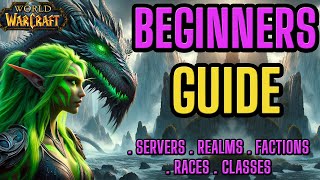 WoW Beginners Guide - Realms, Factions, Races and Classes