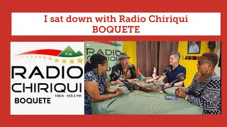 What I Found Out About Boquete . . . Interview on Radio Chiriqui (Boquete)