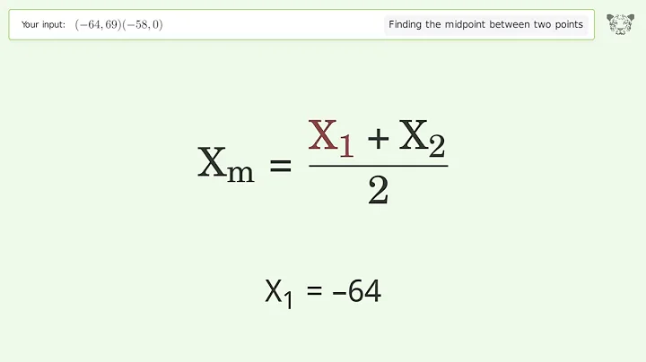 Find the midpoint between two points p1 (-64,69) and p2 (-58,0): Step-by-Step Video Solution