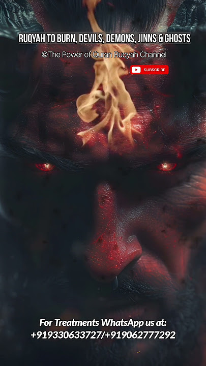 Ruqyah shariah to Burn & Kill the Demons, Devils, Jinns & Ghosts #quran #magic #ruqyah #jinn