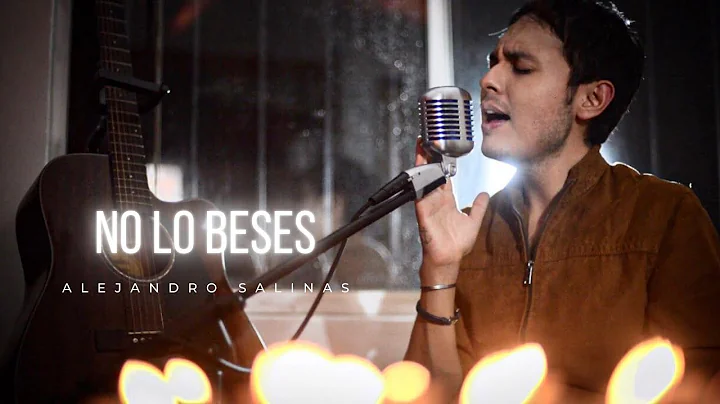 No lo beses / Alejandro Salinas / Cover