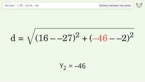 Find the distance between two points p1 (-27,-2) and p2 (16,-46): Step-by-Step Video Solution