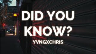 did you know? - yvngxchris LYRICS (two hoes they in the telly bitch)